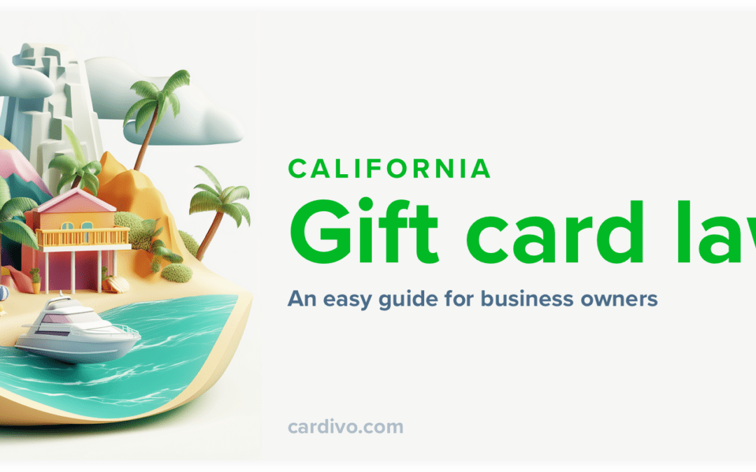 California law for Gift Cards: What every business owner needs to know